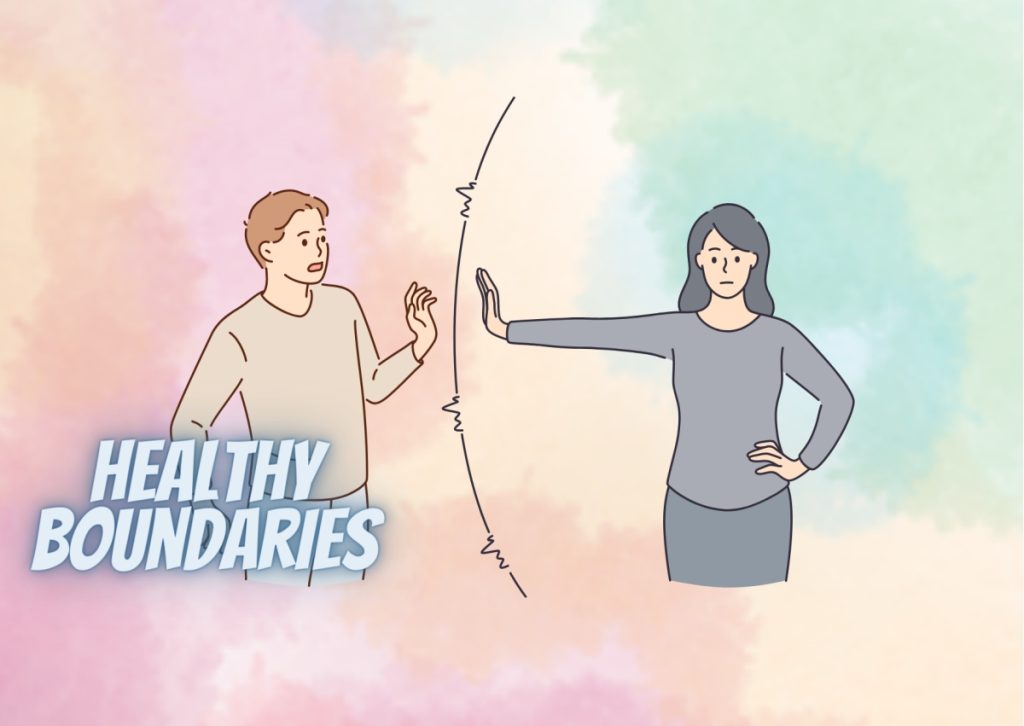 Setting Healthy Boundaries In Your Relationships